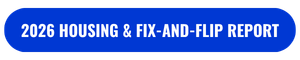2026 Housing & Fix-and-Flip Report