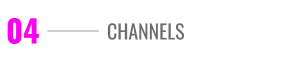 04 Channels